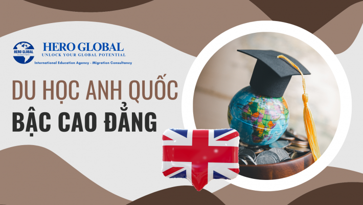 DU HỌC BẬC CAO ĐẲNG VƯƠNG QUỐC ANH