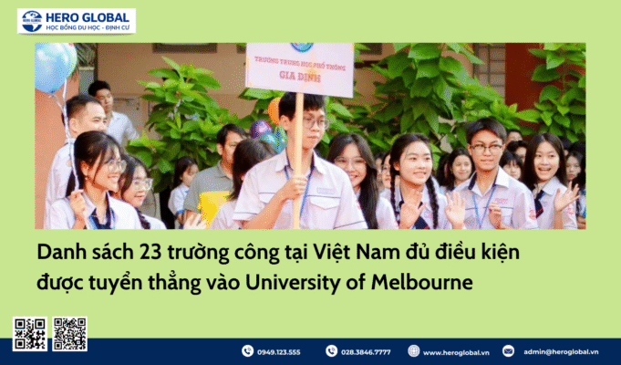 Danh sách 23 trường công tại Việt Nam đủ điều kiện được tuyển thẳng vào University of Melbourne